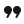 A block quote icon.